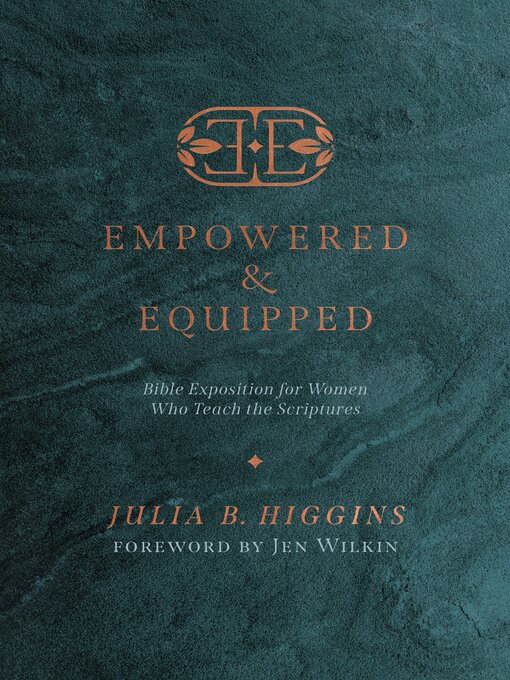 Title details for Empowered and Equipped by Julia B. Higgins - Available